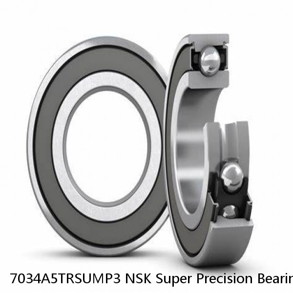 7034A5TRSUMP3 NSK Super Precision Bearings