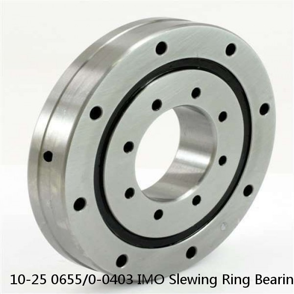 10-25 0655/0-0403 IMO Slewing Ring Bearings