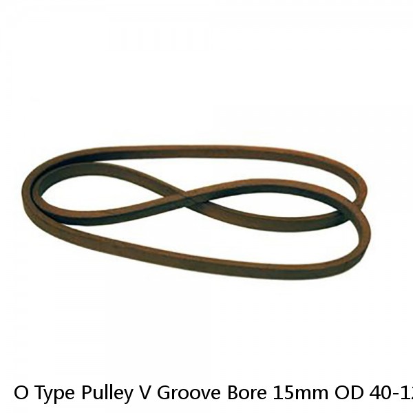 O Type Pulley V Groove Bore 15mm OD 40-120mm for O Belt Motor