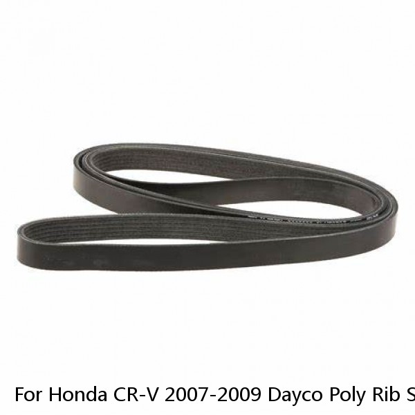 For Honda CR-V 2007-2009 Dayco Poly Rib Serpentine Belt