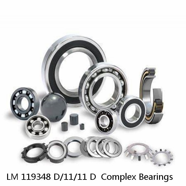 LM 119348 D/11/11 D  Complex Bearings