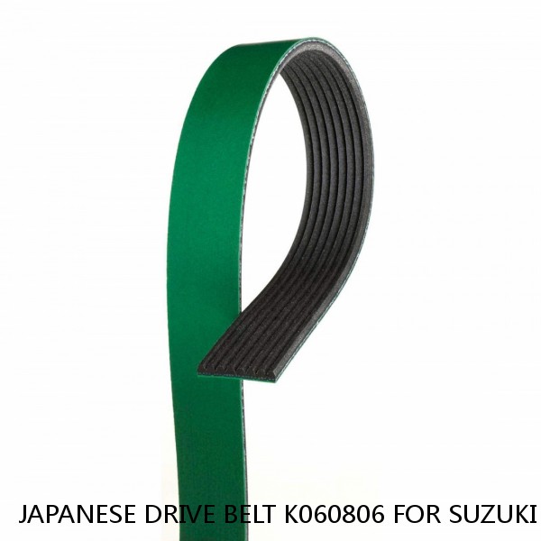 JAPANESE DRIVE BELT K060806 FOR SUZUKI SX4 10-13 2.0L & GRAND VITARA 09-12 2.4L